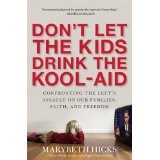 BOOK REVIEW: 'Don't Let the Kids Drink the Kool-Aid': Does a Gigantic Left Wing Conspiracy Control Education in U.S.?